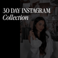 30 Day Instragram Collection